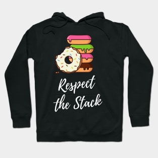 Respect the Stack - Donuts Hoodie